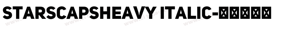 StarsCapsHeavy Italic字体转换